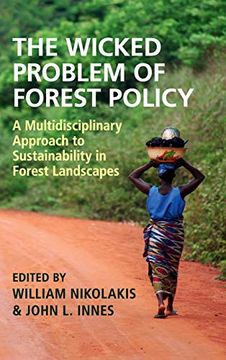 portada The Wicked Problem of Forest Policy: A Multidisciplinary Approach to Sustainability in Forest Landscapes (en Inglés)