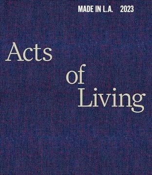 portada Made in L.A. 2023: Acts of Living (en Inglés)