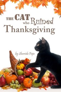 portada The Cat who Ruined Thanksgiving: A Chapter Book for Early Readers (Arthur and Genevieve) (in English)