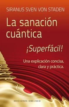portada La Sanación Cuántica: Una Explicación Concisa, Clara y Práctica (in Spanish)