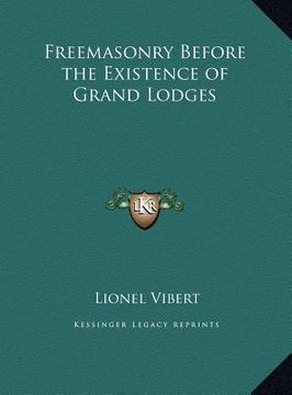 portada freemasonry before the existence of grand lodges (en Inglés)