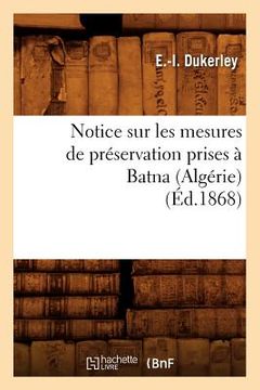 portada Notice Sur Les Mesures de Préservation Prises À Batna (Algérie) (Éd.1868) (in French)