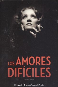 portada Los amores difíciles (1930-1960) (in Spanish)