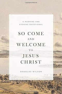 portada So Come and Welcome to Jesus Christ: A Morning and Evening Devotional (in English)