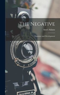 portada The Negative: Exposure and Development