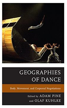 portada Geographies of Dance: Body, Movement, and Corporeal Negotiations