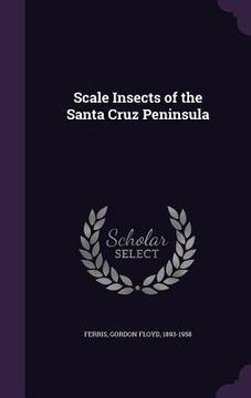 portada Scale Insects of the Santa Cruz Peninsula (in English)