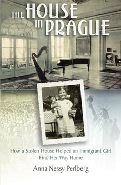 portada The House in Prague: How a Stolen House Helped an Immigrant Girl Find Her Way Home (in English)