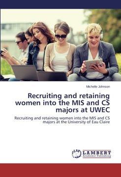 portada Recruiting and retaining women into the MIS and CS majors at UWEC