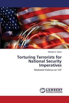portada Torturing Terrorists for National Security Imperatives