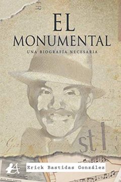 portada El Monumental: Un Biografía Necesaria