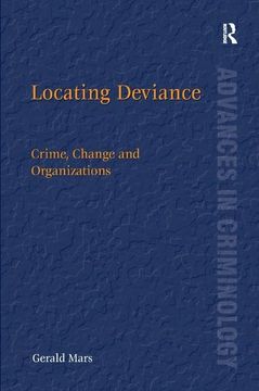portada Locating Deviance: Crime, Change and Organizations (en Inglés)