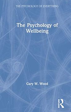 portada The Psychology of Wellbeing (The Psychology of Everything) (en Inglés)