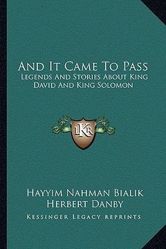 portada and it came to pass: legends and stories about king david and king solomon (en Inglés)