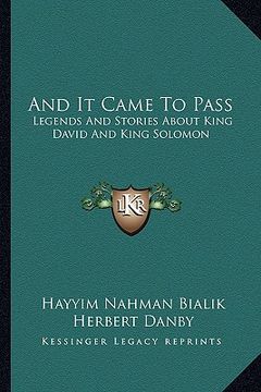 portada and it came to pass: legends and stories about king david and king solomon