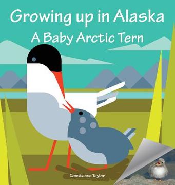 portada Growing Up in Alaska: A Baby Arctic Tern (en Inglés)