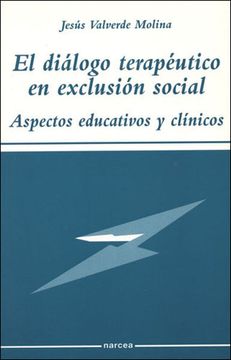 portada El Diálogo Terapéutico en Exclusión Social: Aspectos Educativos y Clínicos (in Spanish)
