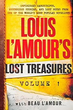 portada Louis L'amour's Lost Treasures: Volume 1: Unfinished Manuscripts, Mysterious Stories, and Lost Notes From one of the World's Most Popular Novelists (in English)