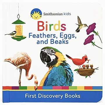 portada Birds: Feathers, Eggs, and Beaks (Smithsonian Kids First Discovery Books) 