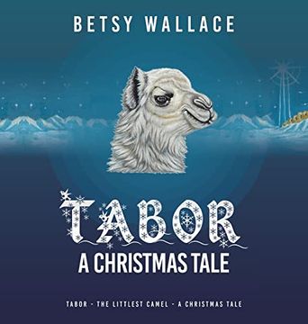 portada Tabor a Christmas Tale: Tabor - the Littlest Camel - a Christmas Tale (en Inglés)