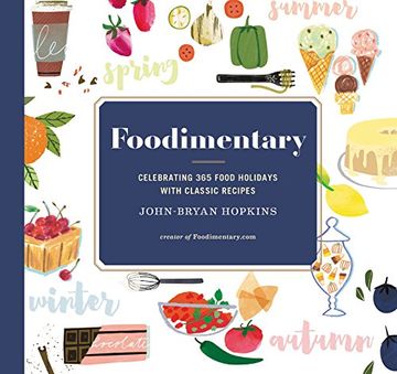 portada Foodimentary: Celebrating 365 Food Holidays with Classic Recipes