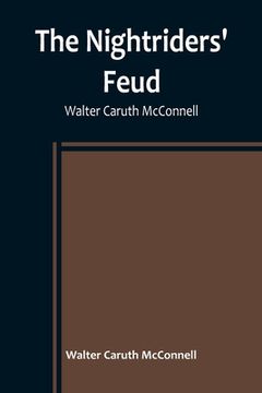 portada The Nightriders' Feud; Walter Caruth McConnell 