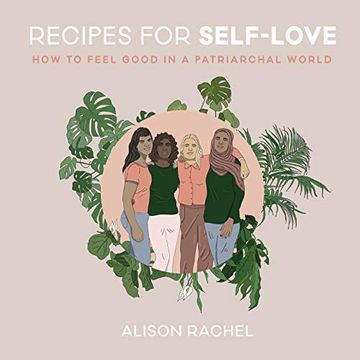 portada Recipes for Self-Love: How to Feel Good in a Patriarchal World (in English)