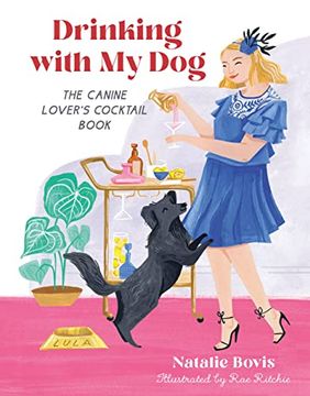 portada Drinking With my Dog: The Canine Lover'S Cocktail Book (in English)