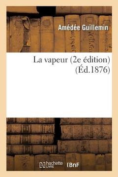 portada La Vapeur 2e Édition (en Francés)