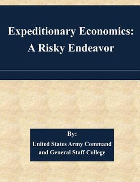 portada Expeditionary Economics: A Risky Endeavor (en Inglés)
