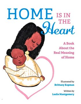 portada Home Is in the Heart: A Book about the Real Meaning of Home (en Inglés)