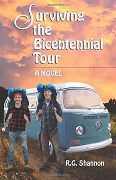 portada Surviving the Bicentennial Tour: A Novel, The Exploits of Two Friends Hitchhiking Across America in 1976: Volume 1 (The Chronicles of Connor)