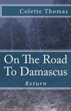 portada On The Road To Damascus: Return: Volume 1