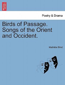 portada birds of passage. songs of the orient and occident. (en Inglés)