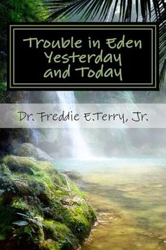 portada Trouble in Eden, Yesterday and Today (en Inglés)