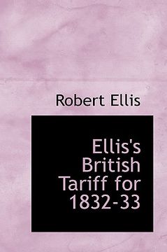 portada ellis's british tariff for 1832-33 (en Inglés)