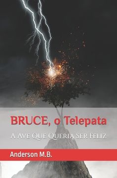 portada Bruce, O Pênis Telepata: A Ave Que Queria Ser Feliz (en Portugués)