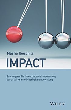 portada Impact: So Steigern sie Ihren Unternehmenserfolg Durch Wirksame Mitarbeiterentwicklung (German Edition)