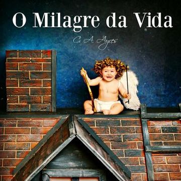 portada O Milagre da Vida (en Portugués)