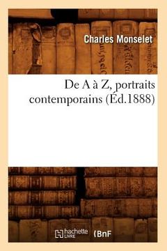 portada de a À Z, Portraits Contemporains (Éd.1888) (en Francés)