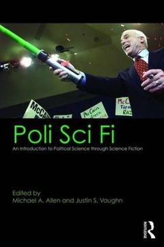 portada Poli Sci Fi: An Introduction to Political Science through Science Fiction