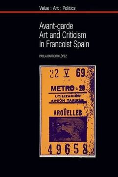 portada Avant-garde Art and Criticism in Francoist Spain (Value: Art: Politics)