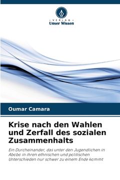 portada Krise nach den Wahlen und Zerfall des sozialen Zusammenhalts (in German)