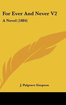 portada for ever and never v2: a novel (1884) (en Inglés)