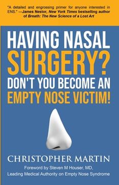 portada Having Nasal Surgery? Don't You Become An Empty Nose Victim! (en Inglés)