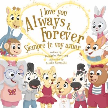 portada I Love You Always & Forever: Siempre Te Voy Amar (en Inglés)