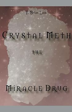 portada The Miracle Drug - Crystal Meth / English & German Edition (en Inglés)