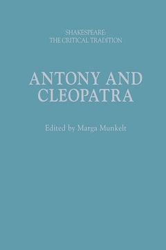 portada Antony and Cleopatra: Shakespeare: The Critical Tradition (en Inglés)