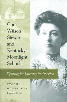 portada cora wilson stewart and kentucky's moonlight schools: fighting for literacy in america (in English)