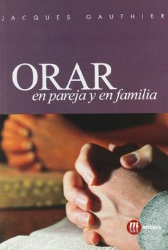 orar en pareja y en familia (in Spanish)